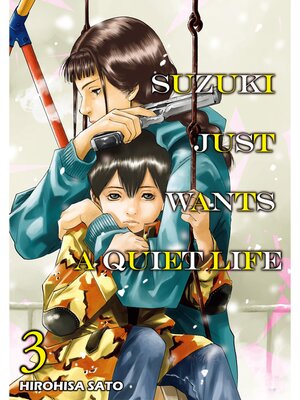 cover image of SUZUKI JUST WANTS a QUIET LIFE, Volume 3